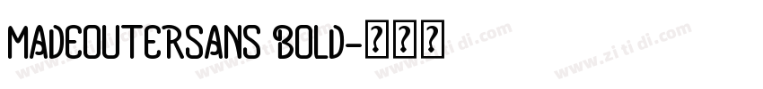 MADEOUTERSANS BOLD字体转换